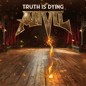Anvil : Truth Is Dying